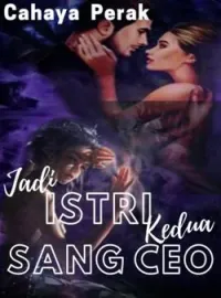 Jadi Istri Kedua Sang Ceo