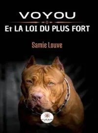 Couverture du roman Voyou et la loi du plus fort