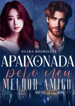 Capa do romance Apaixonada pelo meu melhor amigo
