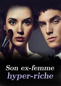 Couverture du roman Son ex-femme hyper-riche