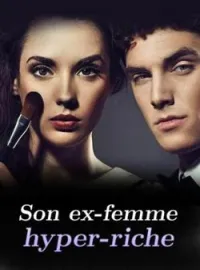 Couverture du roman Son ex-femme hyper-riche