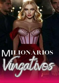 Capa do romance Milionarios Vingativos
