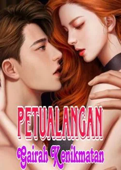 Sampul Novel Petualangan Gairah Kenikmatan