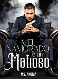 Capa do romance Meu namorado é um Mafioso