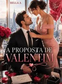Capa do romance A PROPOSTA DE VALENTIM