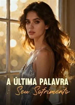 Capa do romance A Última Palavra: Seu Sofrimento