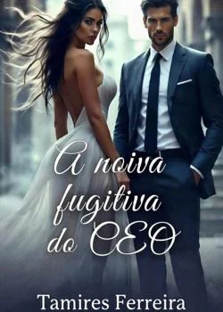 Capa do romance A noiva Fugitiva do CEO