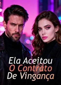 Capa do romance Ela Aceitou O Contrato De Vingança