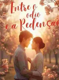 Capa do romance Entre o ódio e a Redenção