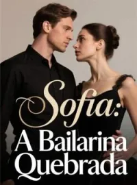 Capa do romance Sofia: A Bailarina Quebrada