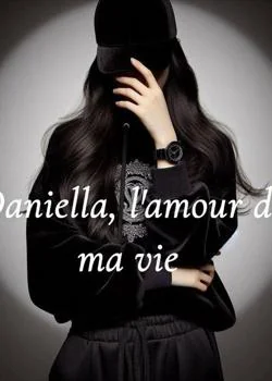 Couverture du roman Daniella, L'amour de ma vie 