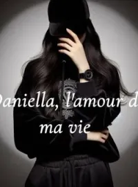 Couverture du roman Daniella, L'amour de ma vie