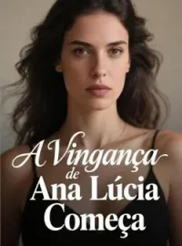 Capa do romance A Vingança de Ana Lúcia Começa