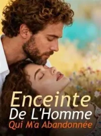 Couverture du roman Enceinte De L'Homme Qui M'a Abandonnée