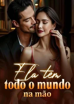 Capa do romance Ela tem todo o mundo na mão