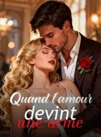 Couverture du roman Quand l'amour devint une arme
