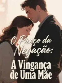 Capa do romance O Preço da Negação: A Vingança de Uma Mãe