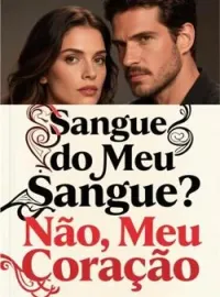 Capa do romance Sangue do Meu Sangue? Não, Meu Coração