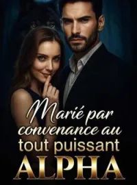 Couverture du roman Marié par convenance au tout puissant Alpha