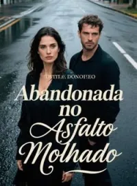 Capa do romance Abandonada no Asfalto Molhado