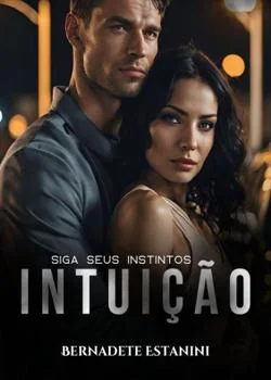 Capa do romance Intuição - Siga Seus Instintos