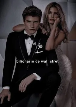 Capa do romance Bilionário de Wall stret 