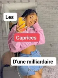 Les caprices d'une milliardaire.