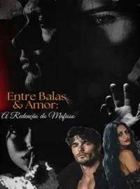 Entre Balas e Amor: A Redenção do Mafioso