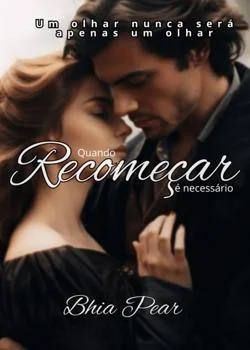 Capa do romance Quando Recomeçar é necessário