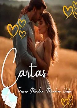 Capa do romance Cartas Para Mudar Minha Vida