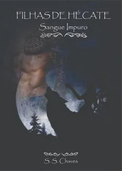 Capa do romance Filhas de Hécate: sangue Impuro.