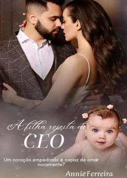 Capa do romance A filha rejeitada do CEO 