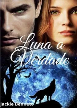 Capa do romance LUNA A VERDADE 