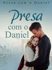 Capa do romance Presa com o Daniel