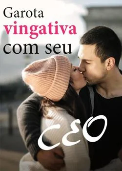 Capa do romance Garota vingativa com seu CEO