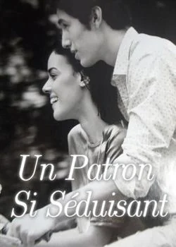Couverture du roman Un Patron Si Séduisant