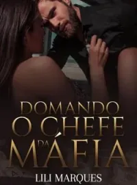 Capa do romance Domando O Chefe da Máfia