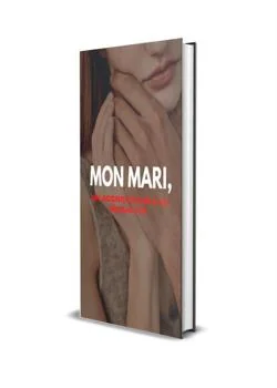 Couverture du roman MON MARI, UN ACCRO CACHÉ À LA SEXUALITÉ