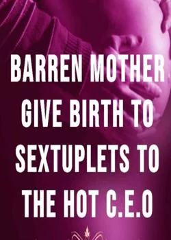 Couverture du roman Une mère stérile donne naissance à des sextuplés au PDG sexy