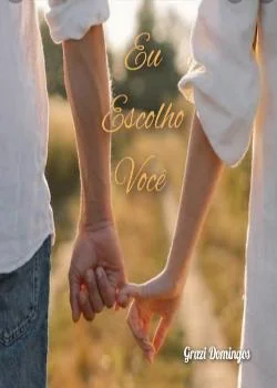 Capa do romance Eu escolho você 