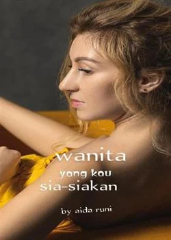 Sampul Novel Wanita Yang Kau Sia-siakan 