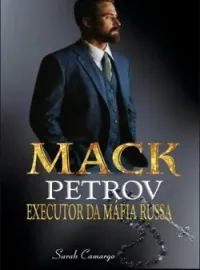 MACK PETROV: Executor da máfia Russa - SÉRIE LEI & VINGANÇA LIVRO 4