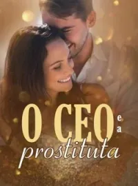 Capa do romance O CEO E A PROSTITUTA
