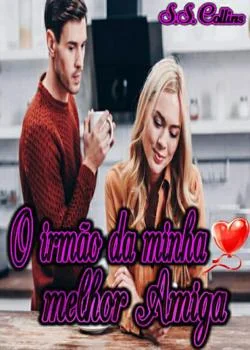 Capa do romance O Irmão da Minha Melhor Amiga