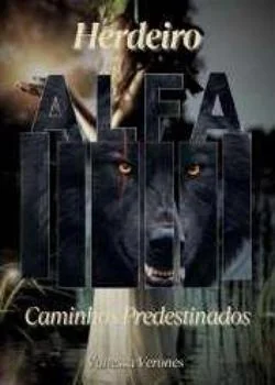 Capa do romance Herdeiro Alfa: Caminhos Predestinados