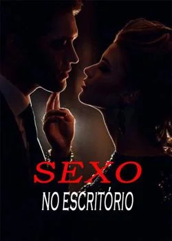 Capa do romance Sexo no Escritório