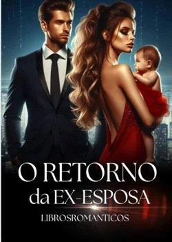 Capa do romance O Retorno da Ex-Esposa