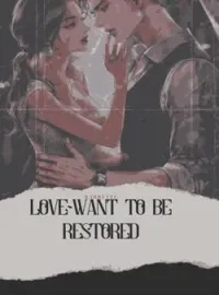 Sampul Novel Love Want To Be Restored