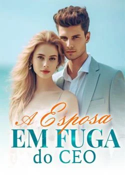Capa do romance A esposa em fuga do CEO