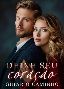 Capa do romance Deixe seu coração guiar o caminho
